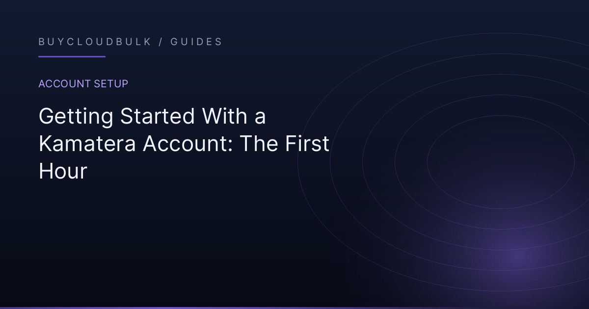 Getting Started With a Kamatera Account: The First Hour