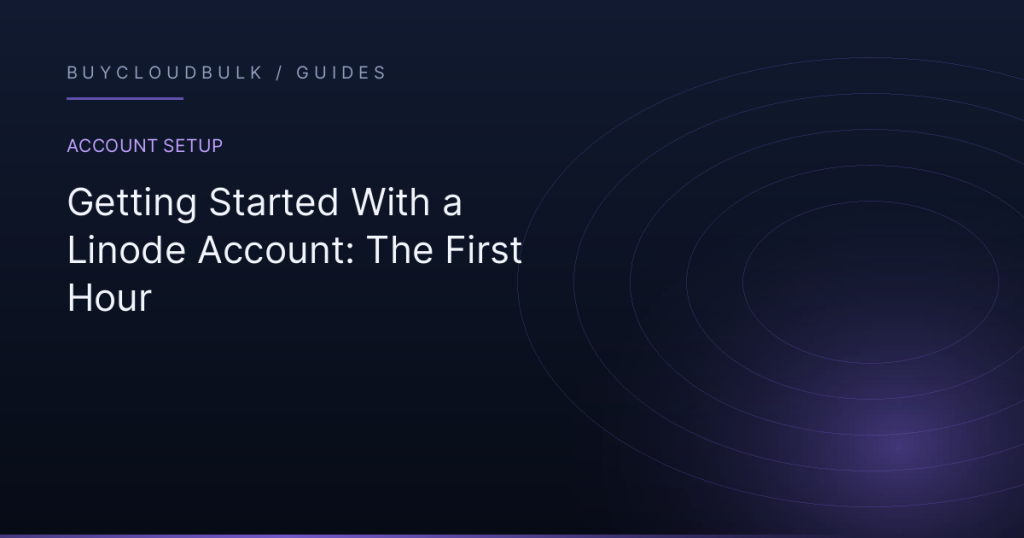 Getting Started With a Linode Account: The First Hour