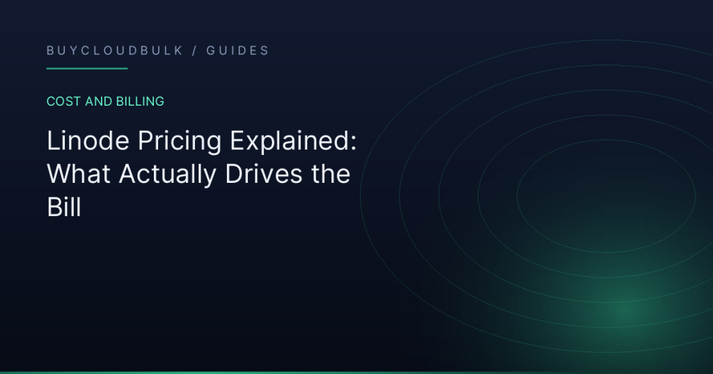 Linode Pricing Explained: What Actually Drives the Bill