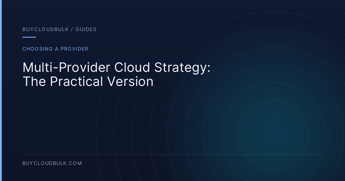 Multi-Provider Cloud Strategy: The Practical Version - BuyCloudBulk guide