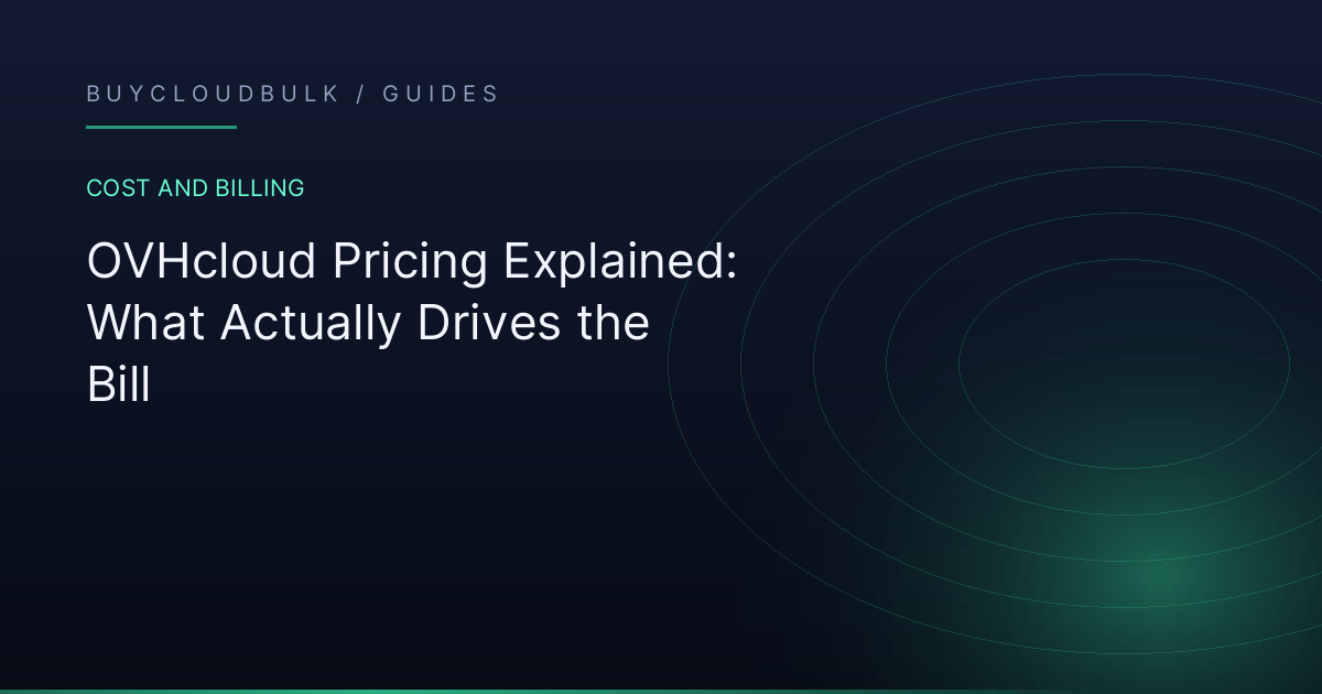 OVHcloud Pricing Explained: What Actually Drives the Bill